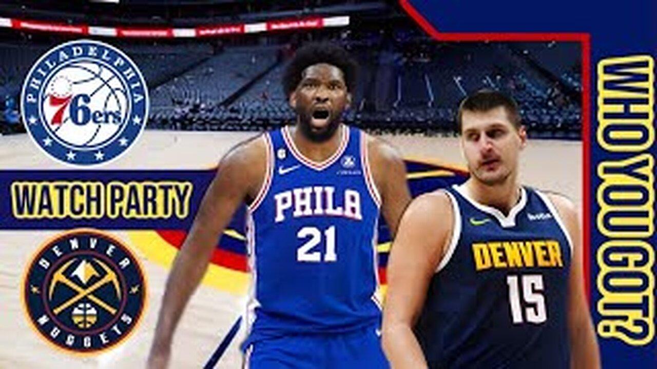 Philadelphia 76ers vs Denver Nuggets | Live Watch Party Stream | NBA 2023 SEASON
