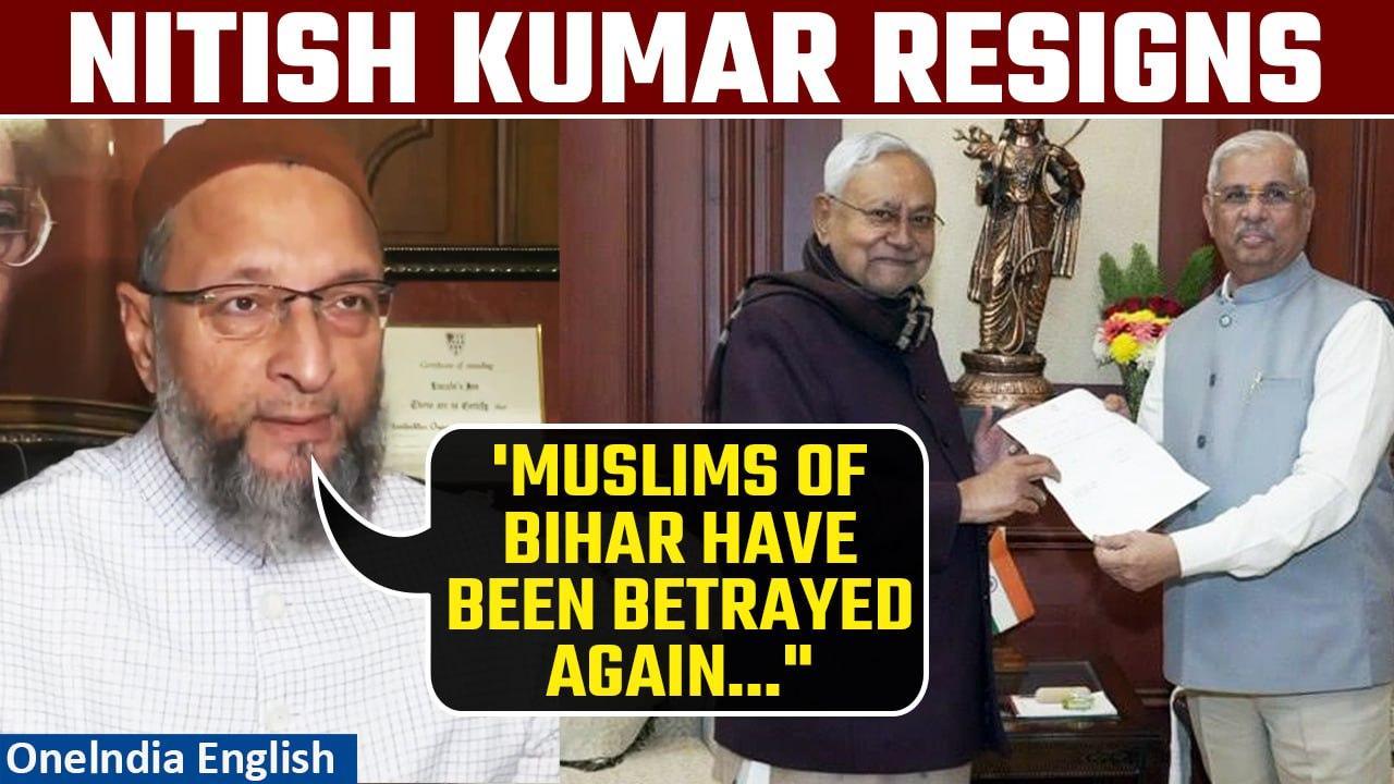Asaduddin Owaisi Reacts On Nitish Kumar's resignation as Bihar CM | Oneindia News