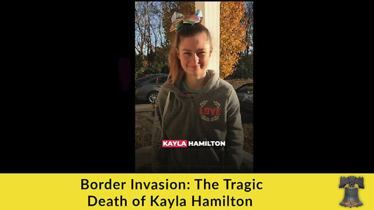 Border Invasion: The Tragic Death of Kayla Hamilton