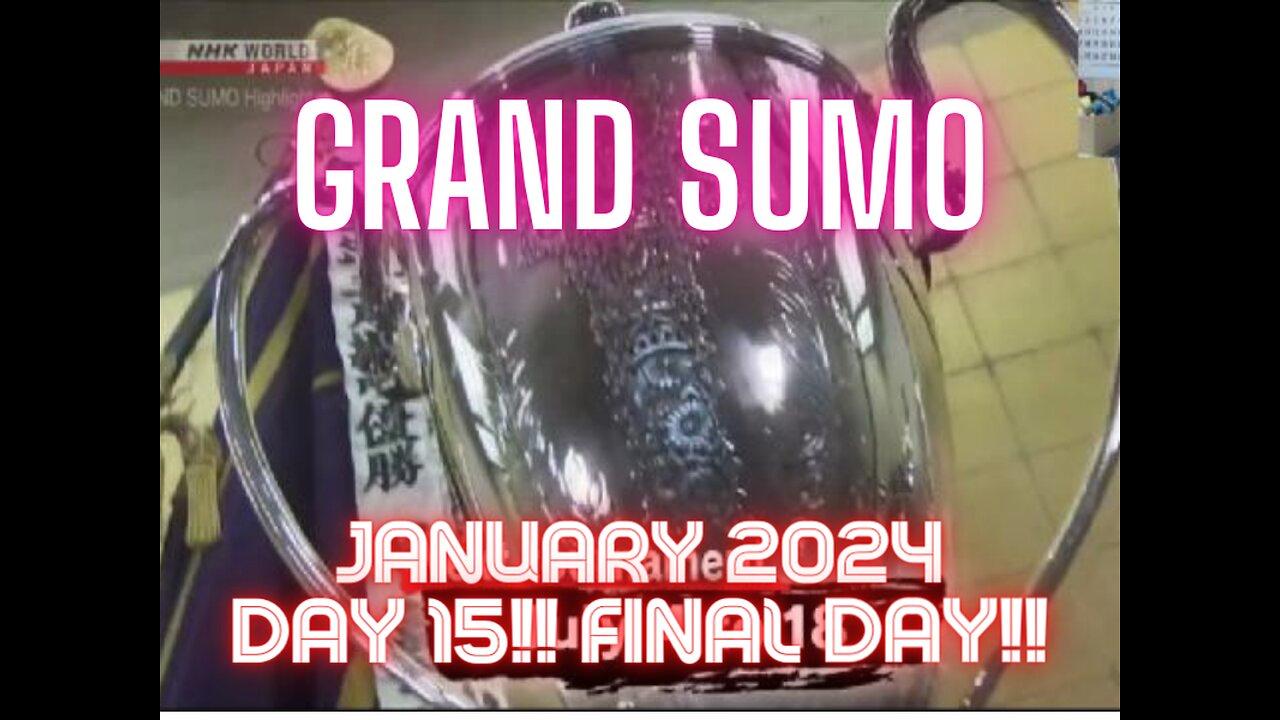 Sumo Jan Live Day 15 Tokyo Japan! FINALS!! 01月の場所