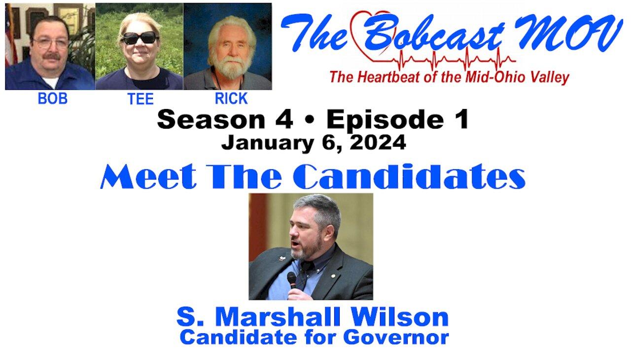 S4, E1. January 6, 2024. S. Marshall Wilson, Candidate for WV Governor