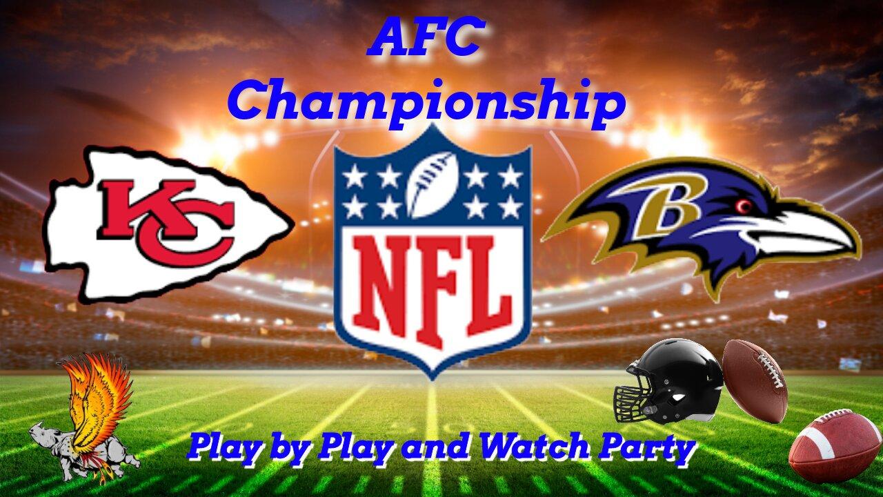 Kansas City Chiefs Vs Baltimore Ravens AFC Championship Watch Party