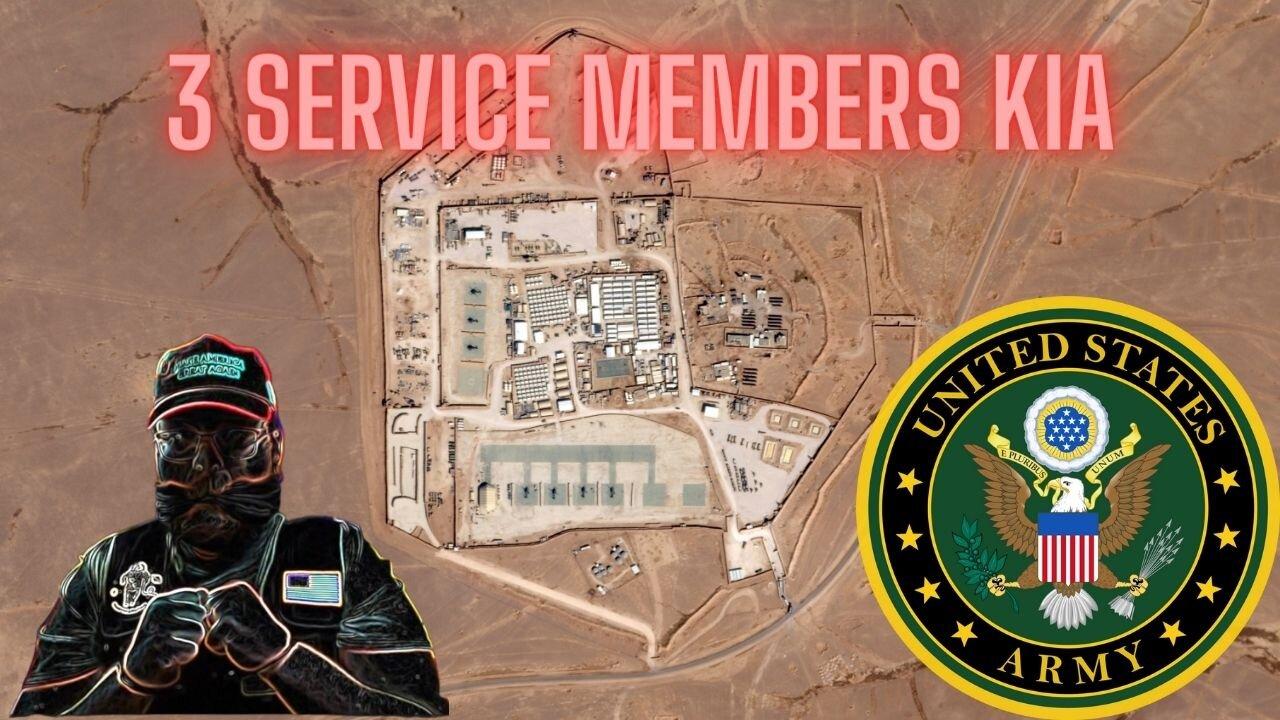 3 US Service Members KIA in attack in Jordan