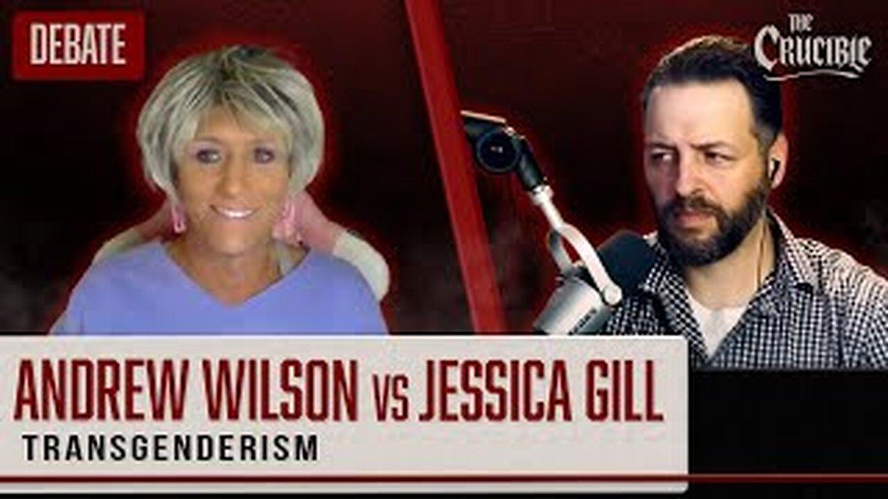 Andrew Wilson vs Jessica Gill: Transgenderism