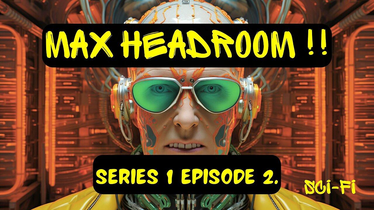 Max Headroom Series 1 Episode 2. "RAKERS"