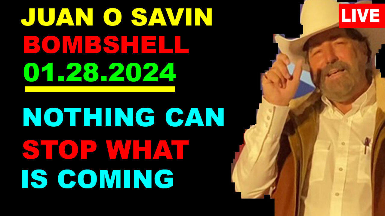 Juan O Savin & David Rodriguez BOMBSHELL 01.28: "Nothing Can Stop What Is Coming"
