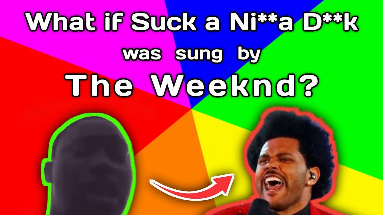 The Weeknd sings Suck a n dick (Ai cover official video)
