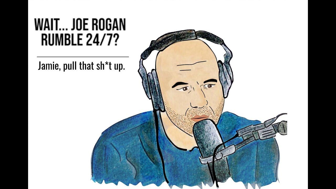 Joe Rogan Podcast on Rumble