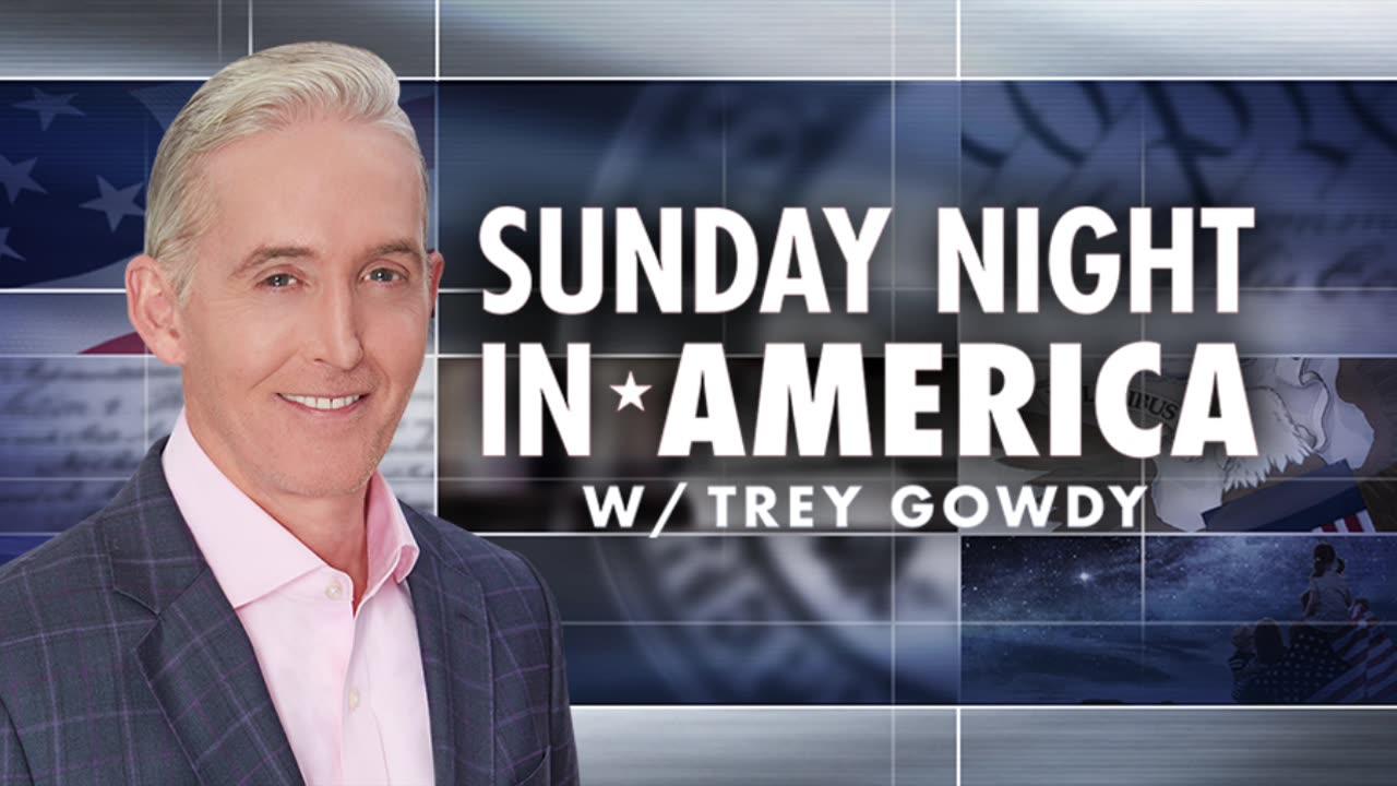 Sunday Night in America With Trey Gowdy 1/28/24 | BREAKING NEWS January 28, 2024