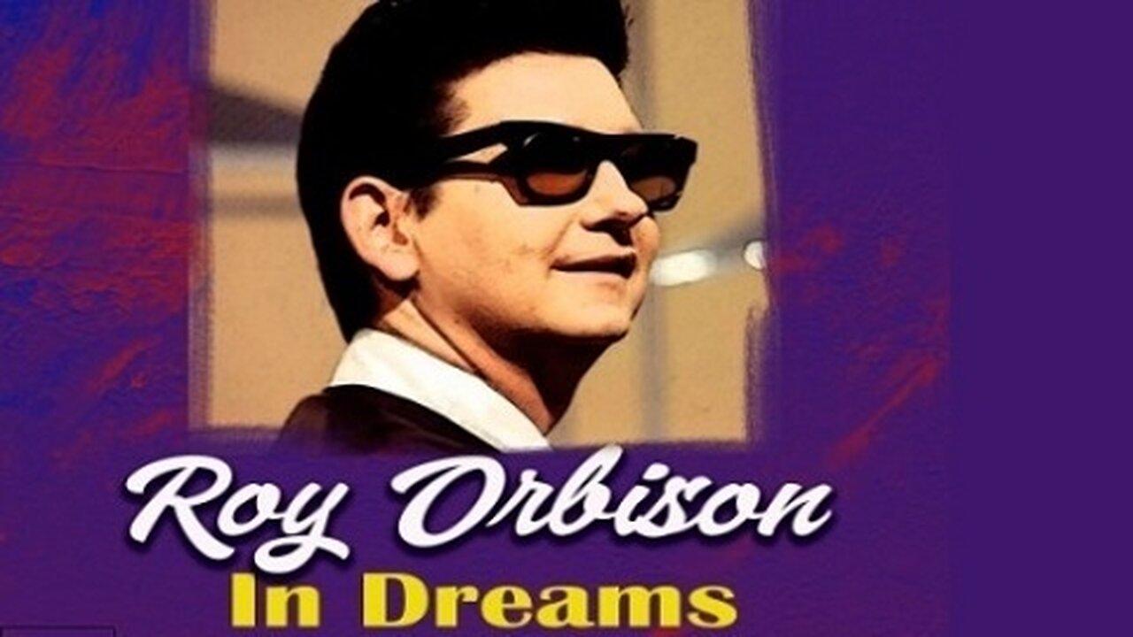 Roy Orbison - In Dreams with Lyrics