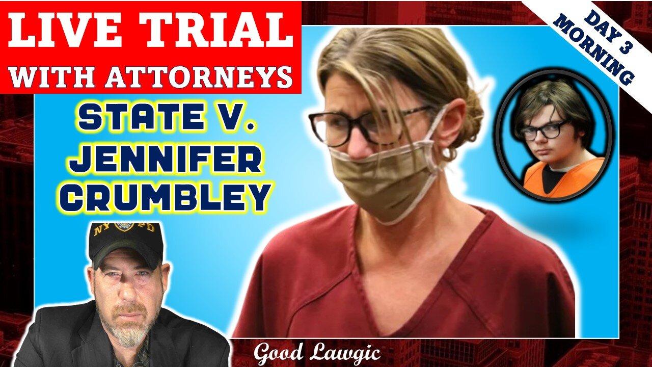 LIVE Trial Watch (With Attorneys); State v. Jennifer Crumbley (Morning Day 3)