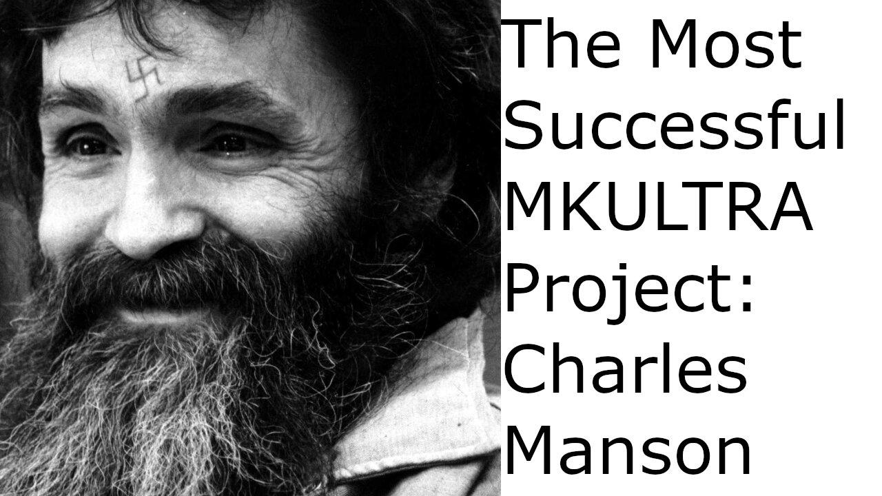 The biggest success of the CIA MK-ULTRA Project: Charles Manson