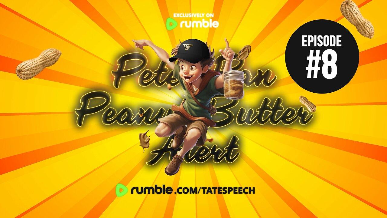 PETER PAN PEANUT BUTTER ALERT | EPISODE 8