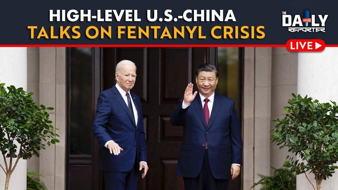 🔴 LIVE China, U.S. Resume Stalled Talks To Resolve Fentanyl Crisis
