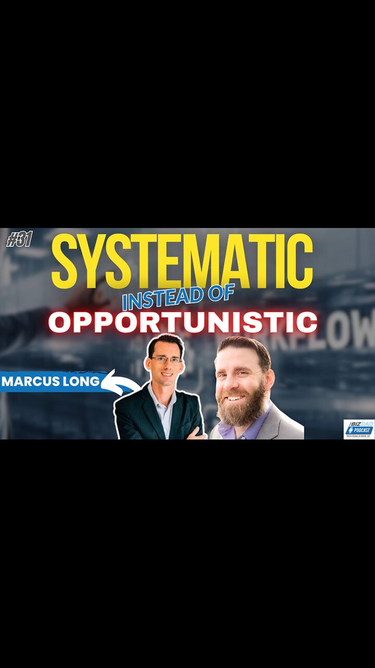 Reel #2 Episode 31: Being Systematic Instead of Opportunistic With Marcus Long