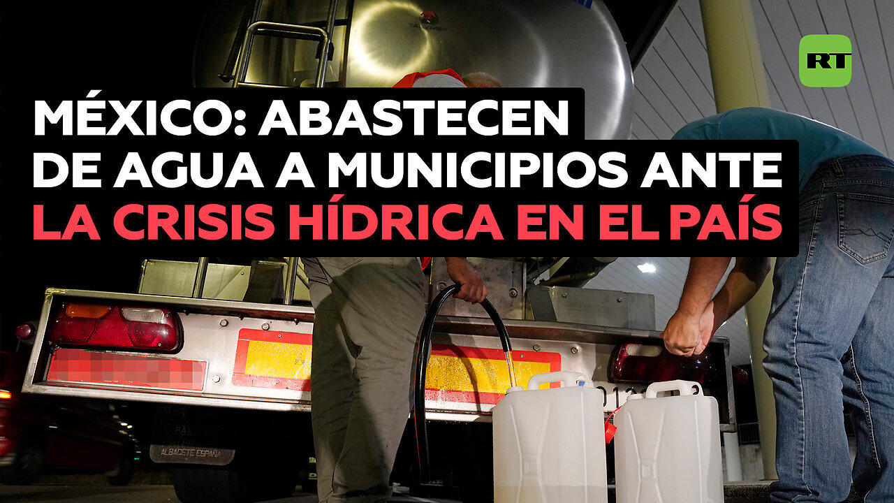 Autoridades abastecen de agua a municipios ante la crisis hídrica que afecta a México