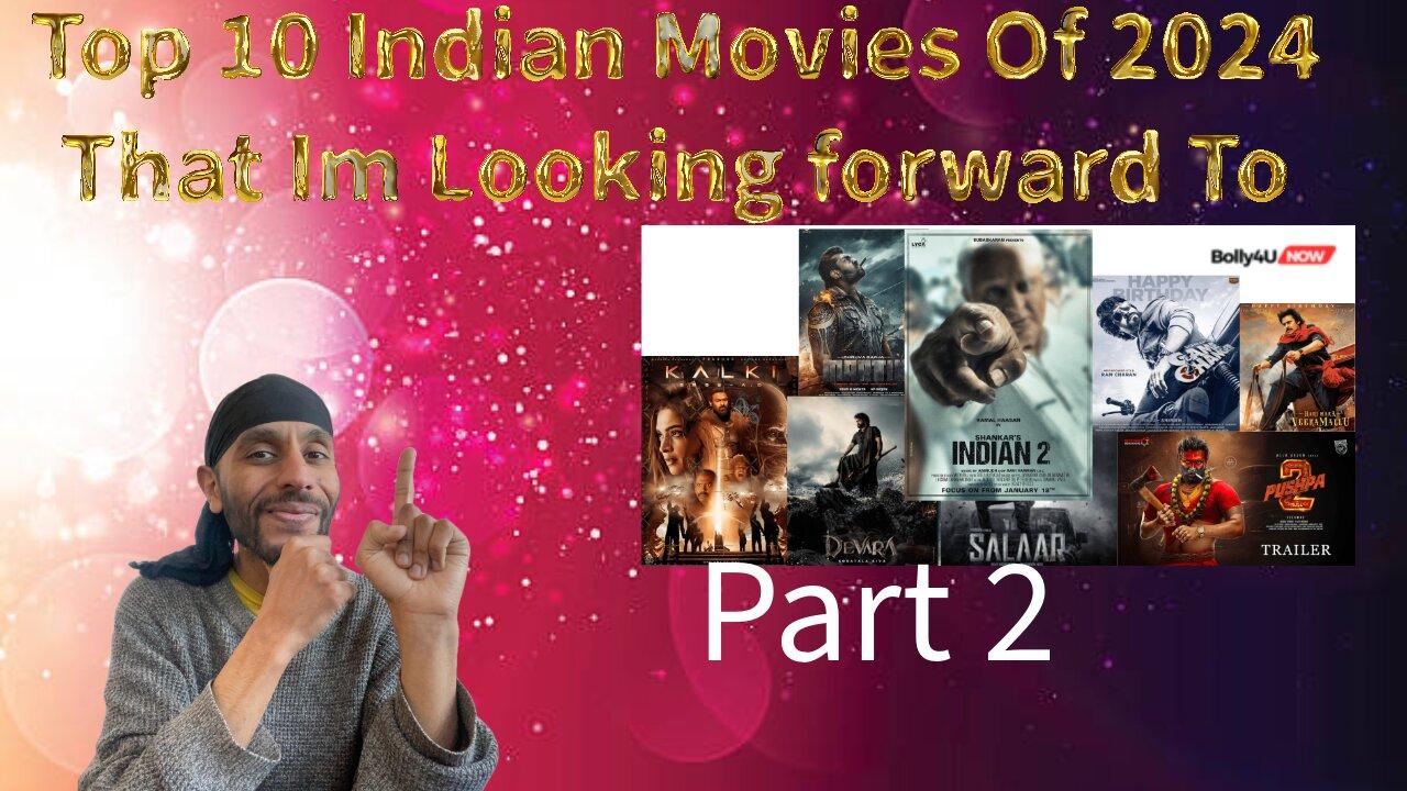 Top 10 Indian Movies of 2024 That Im Looking Forward To (Part 2)
