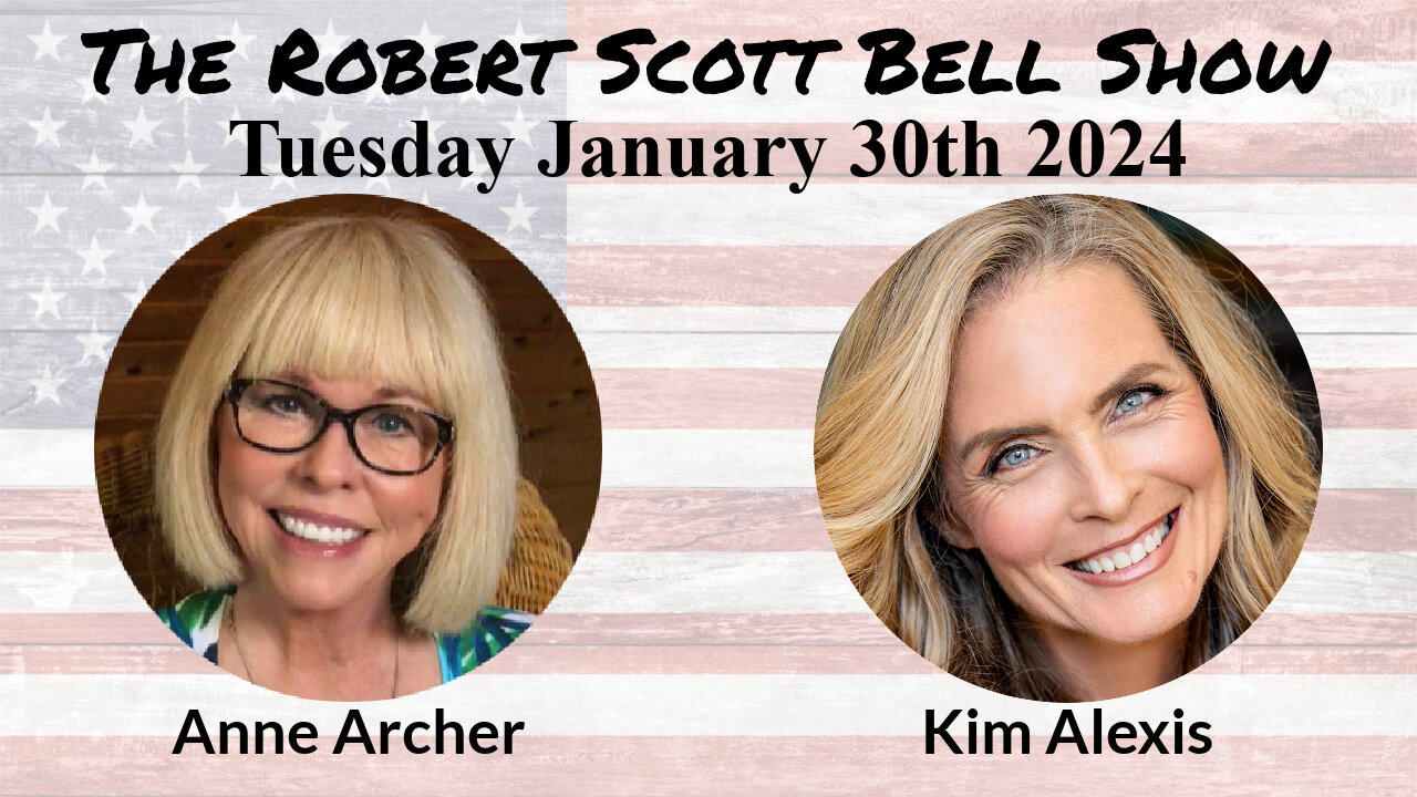The RSB Show 1-30-24 - Anne Archer, Energy medicine, Balanced frequencies, Kim Alexis, Aging gracefully, Clean lifestyle, Homeop