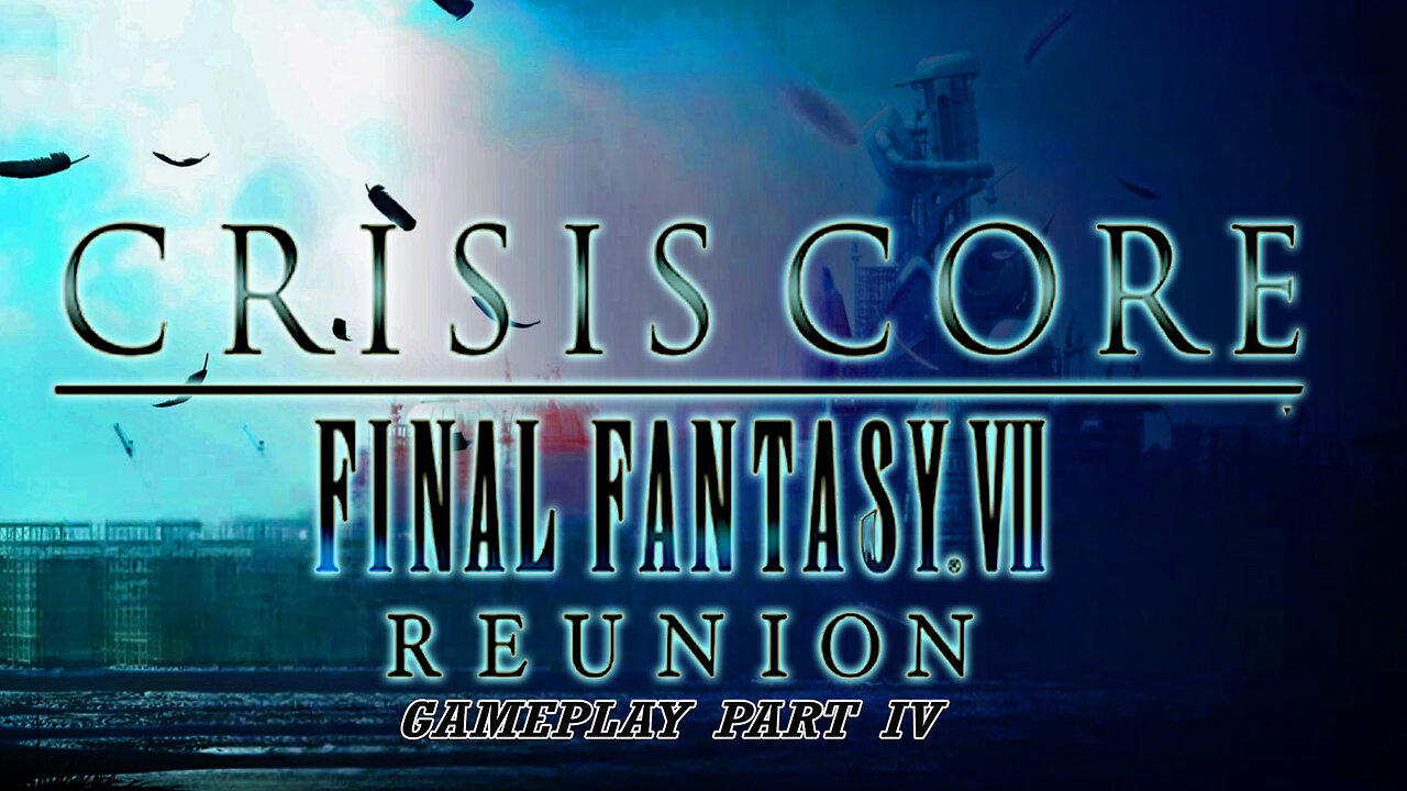 #CrisisCoreFinalFantasyVIIReunion Gameplay Part 4 #pacific414 Final Fantasy Crisis Core