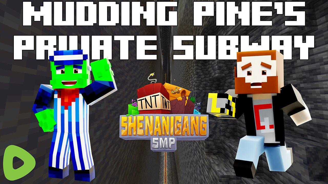 Spilling Mud On Pine's PRIVATE Subway System! - Shenanigang SMP