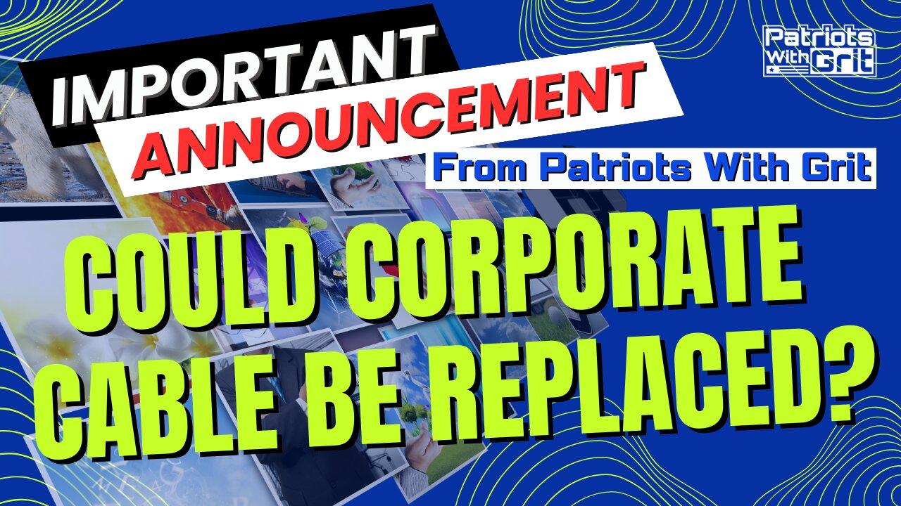 SPECIAL ANNOUNCEMENT | Could Corporate Cable Be Replaced? | Dave Weddell