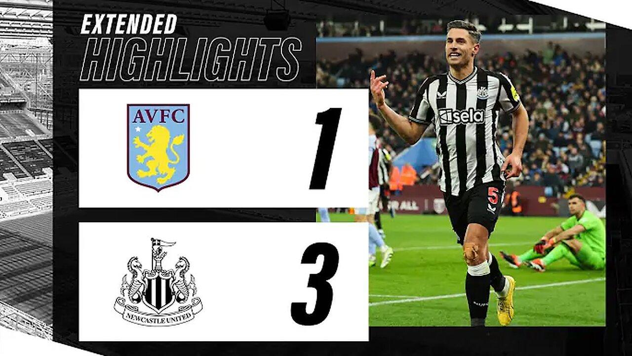 Aston Villa  vs Newcastle United  (1-3) | EXTENDED Premier League Highlights Newcastle United win