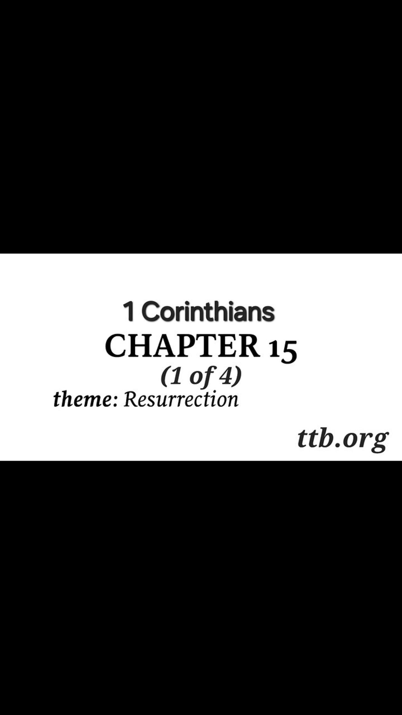 1 Corinthians Chapter 15 (Bible Study) (1 of 4)