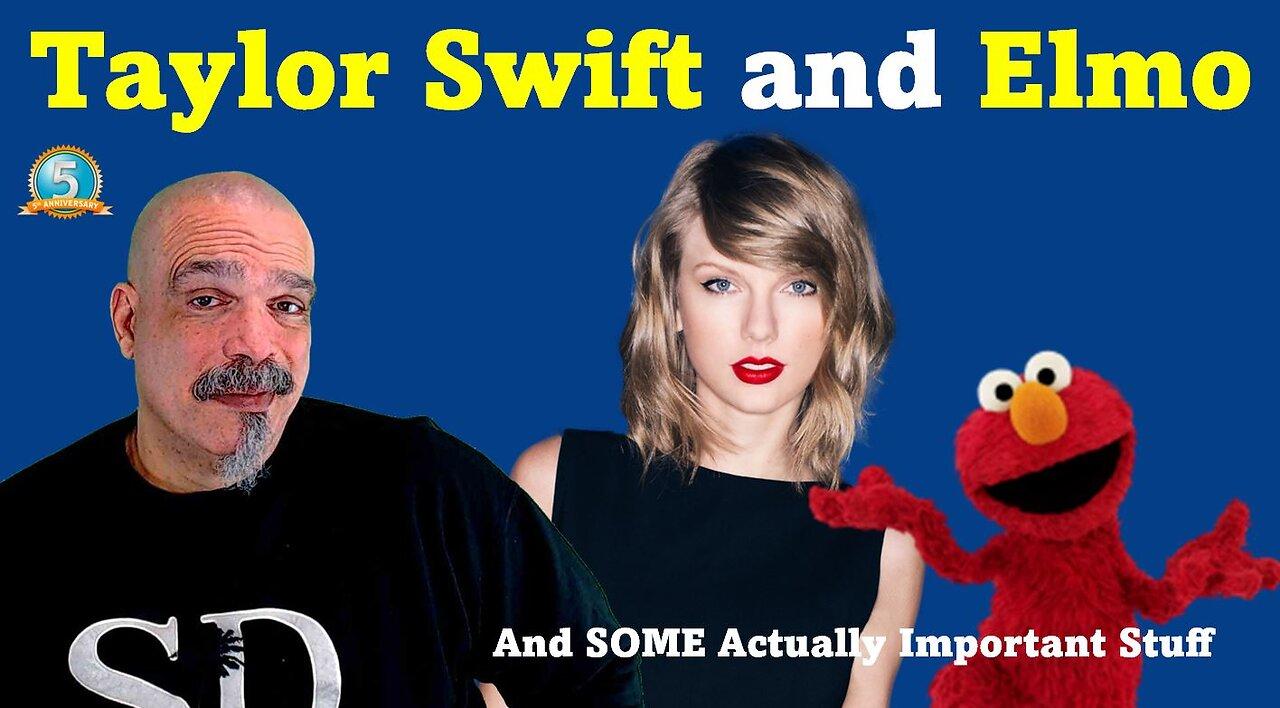 The Morning Knight LIVE! No. 1218- Taylor Swift and Elmo and SOME Actually Important Stuff