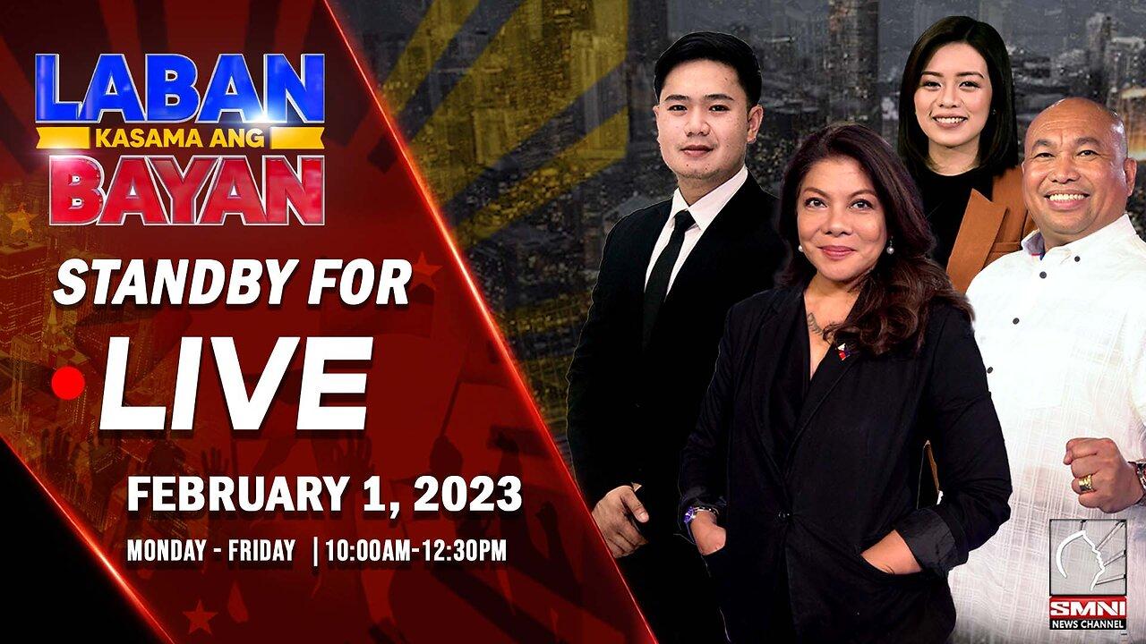 LIVE: Laban Kasama ang Bayan | February 1, 2024