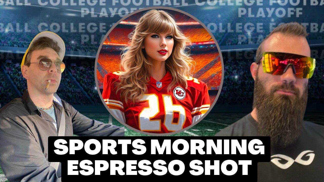 What's Next After Taylor Swift Wins the Super Bowl? | Sports Morning Espresso Shot