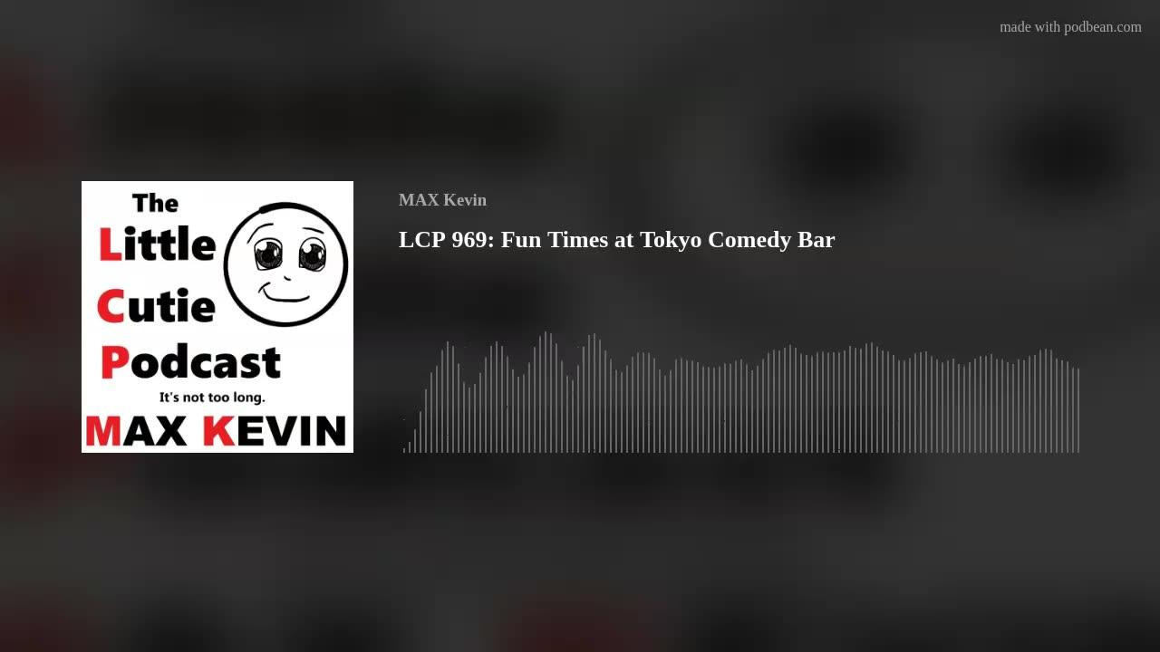 LCP 969: Fun Times at Tokyo Comedy Bar