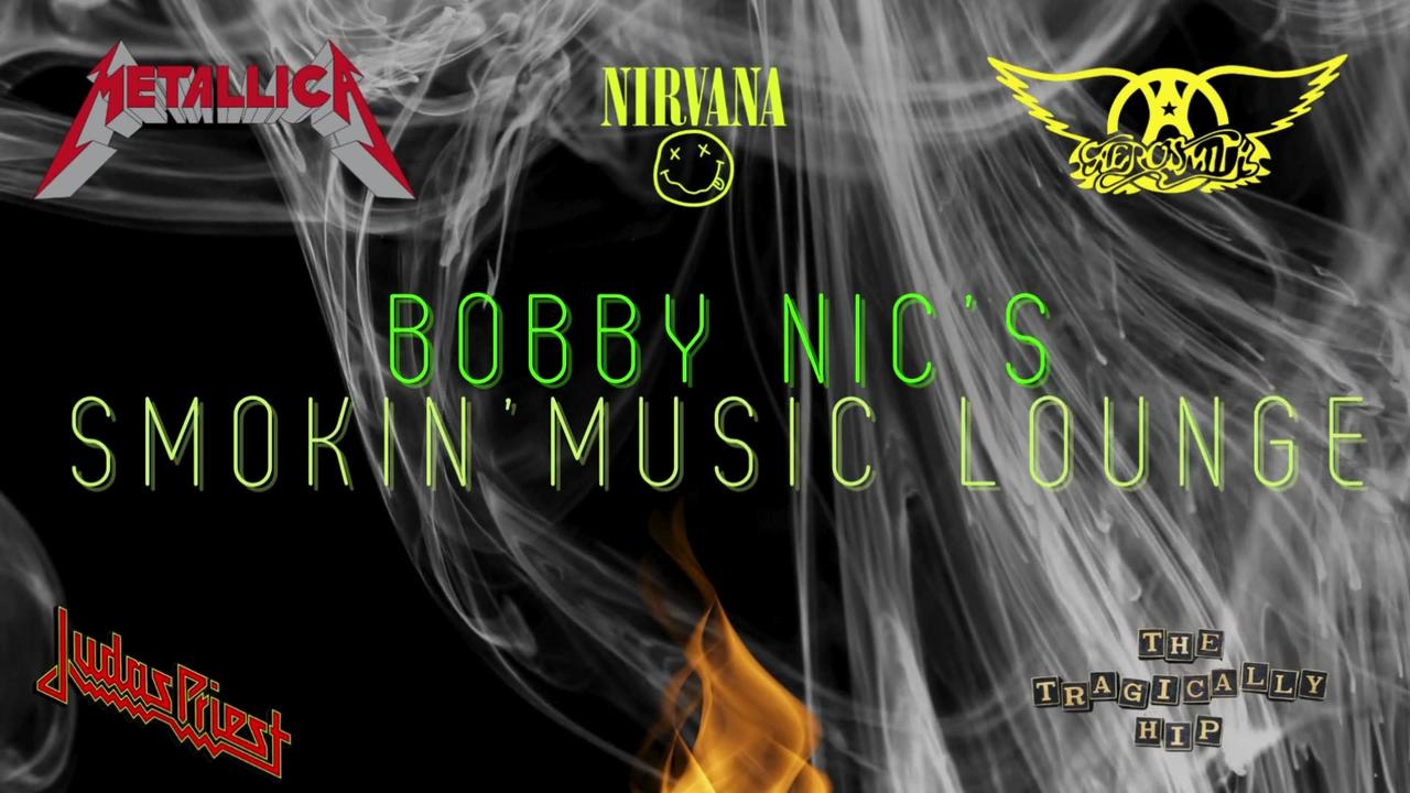 Bobby Nic's Smokin' Music Lounge Episode 14