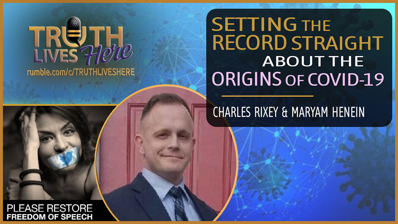 Setting The Record Straight About The Origins of COVID-19 with Charles Rixey