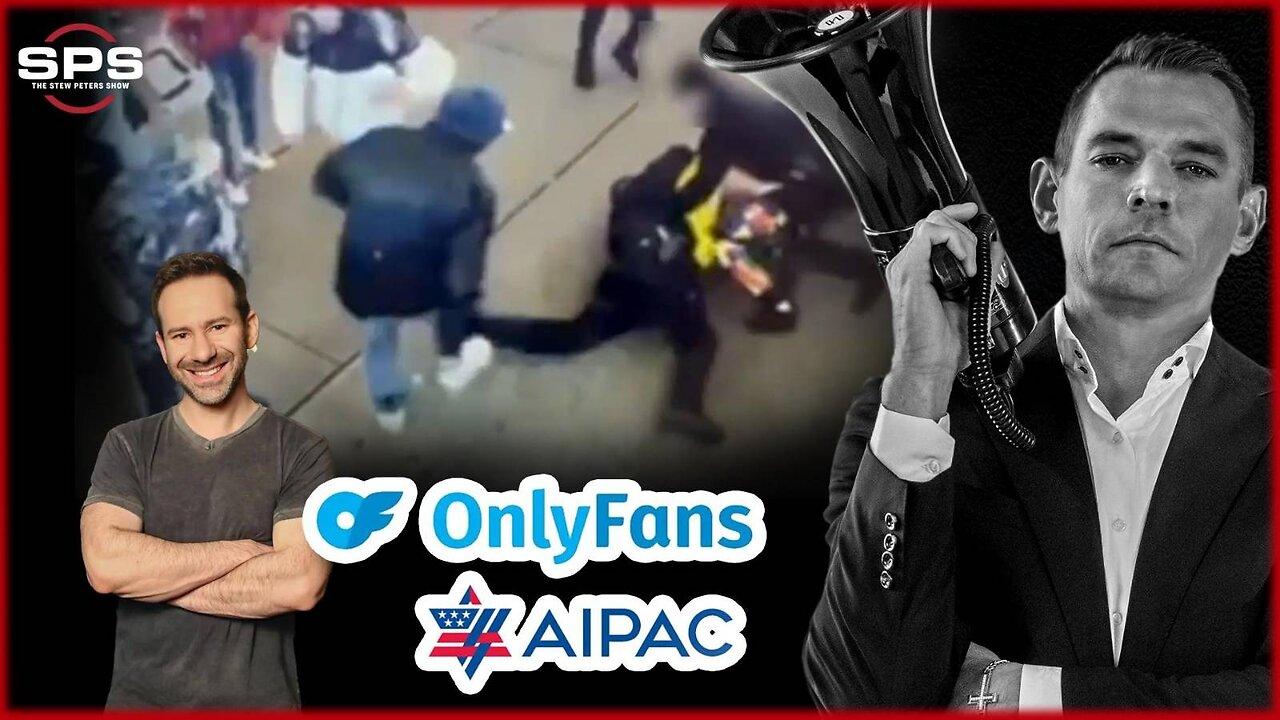 LIVE: Jewish Only Fans Pornographer Pays BIG MONEY To American Israel Lobby, Illegals ASSAULT Police