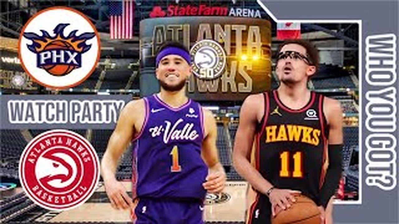 Phoenix Suns vs Atlanta Hawks | Play by Play/Live Watch Party Stream | NBA 2023 Game