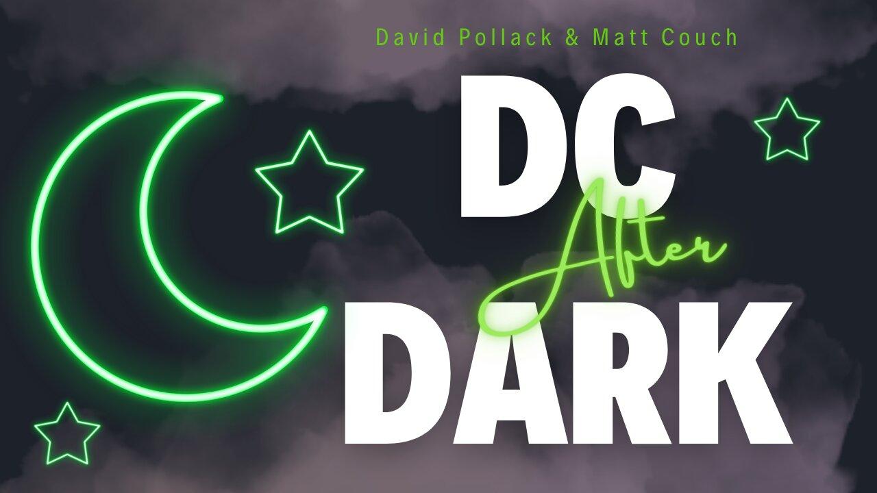 DC After Dark with David Pollack and Matt Couch LIVE @ 8pm ET