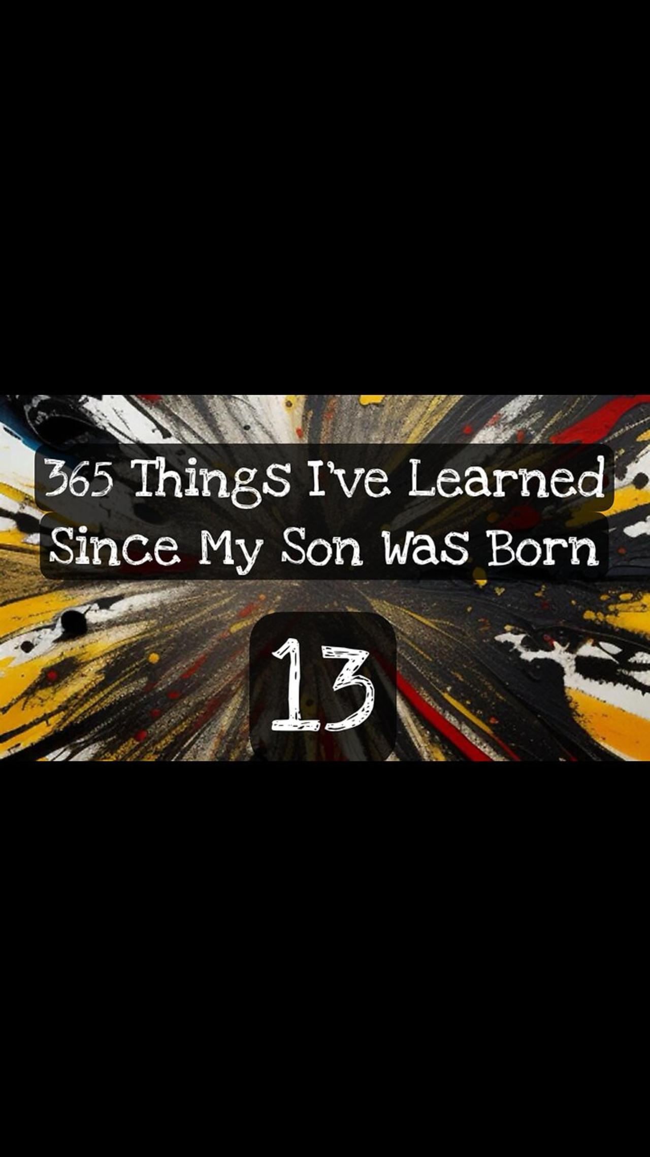 13 365 Things I Ve Learned Since My Son Was One News Page Video