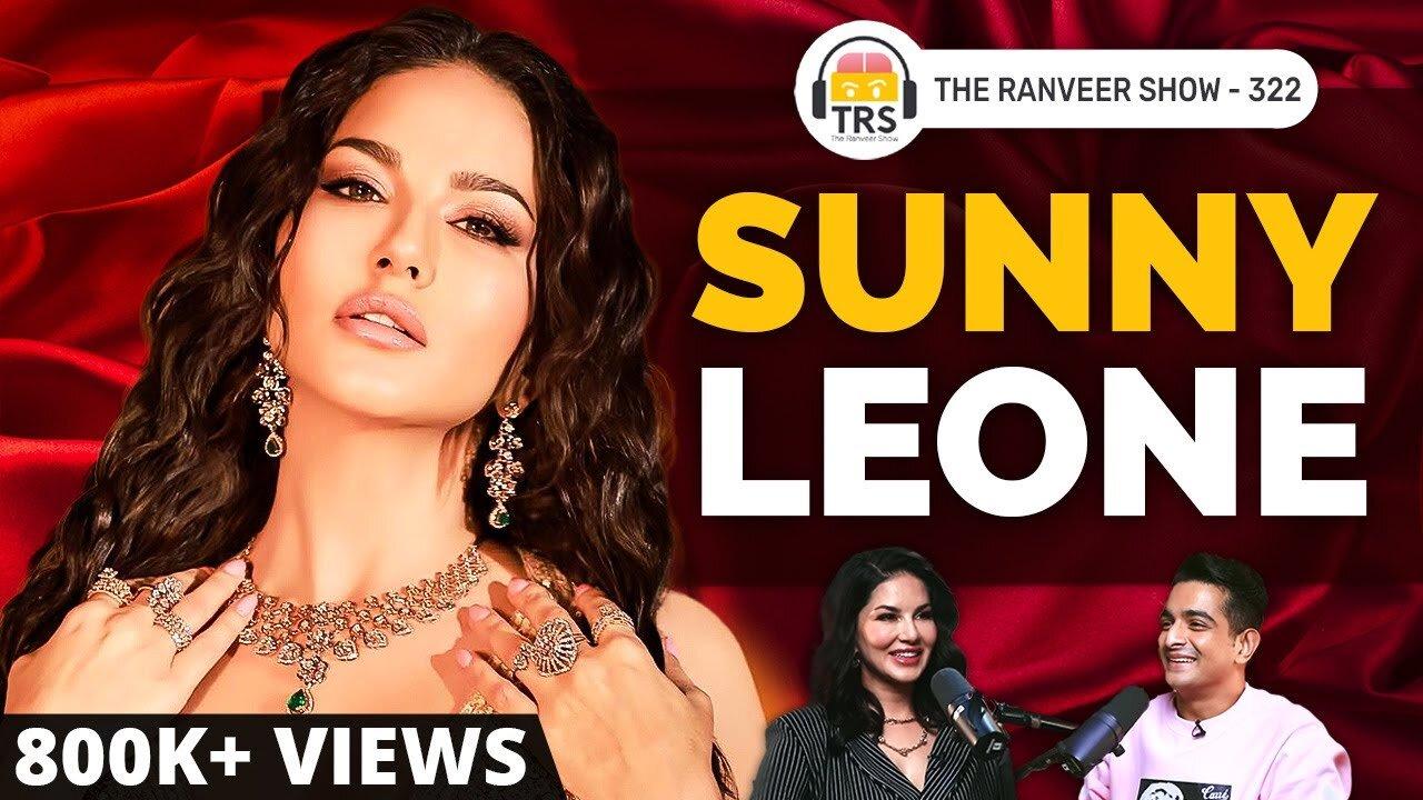 Sunny Leone on her Fame _ From Taboo to Love_ Transformation _ Motherhood _ The Ranveer Show