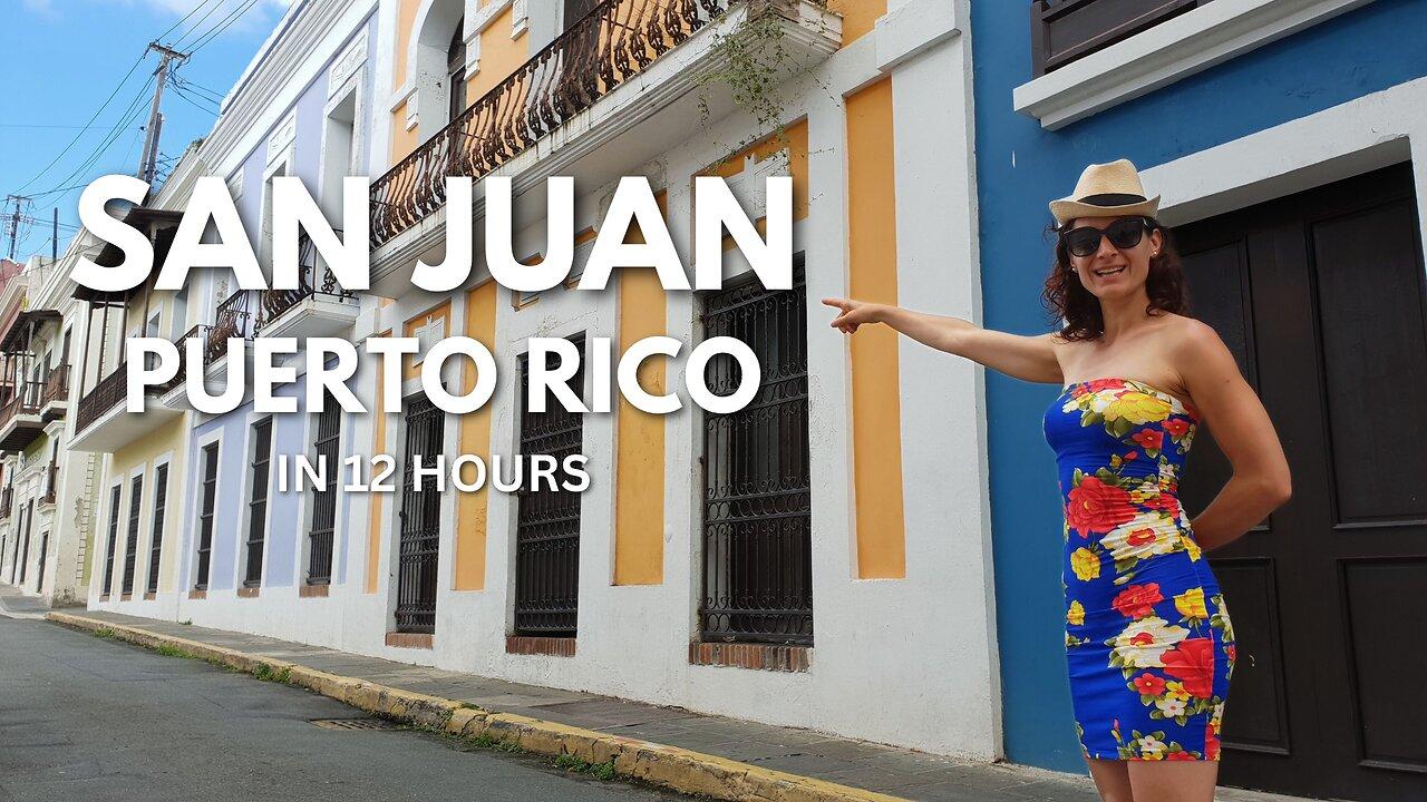 San Juan, Puerto Rico, in just 12 hours│ My Travel Journal