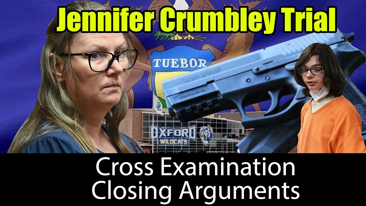 Jennifer Crumbley Trial - Cross Examination & Closing Arguments