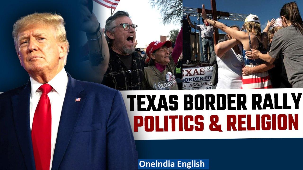 U.S News: Trump-focused Texas border rally 'Take Our Border Back' blends politics and religion