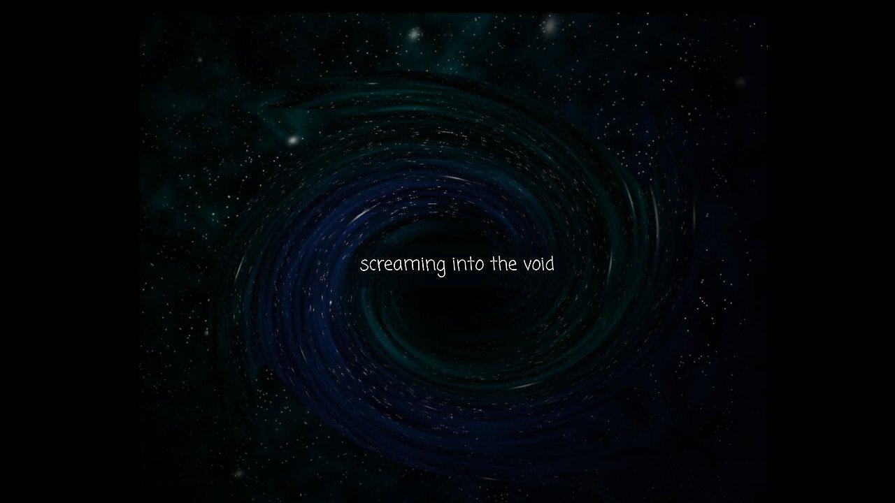 Screaming Into The Void 83 One News Page VIDEO