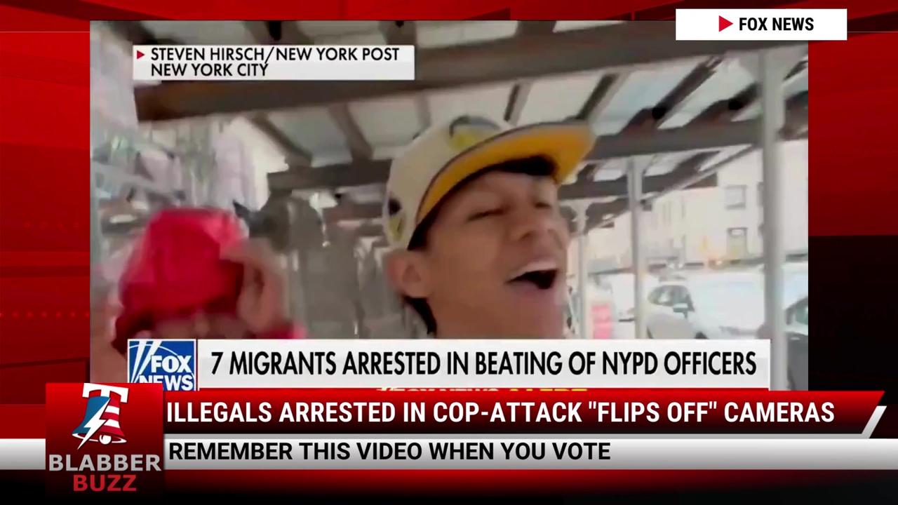Illegals Arrested In Cop-Attack "Flips Off" Cameras
