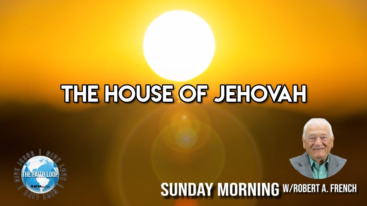 The House of Jehovah