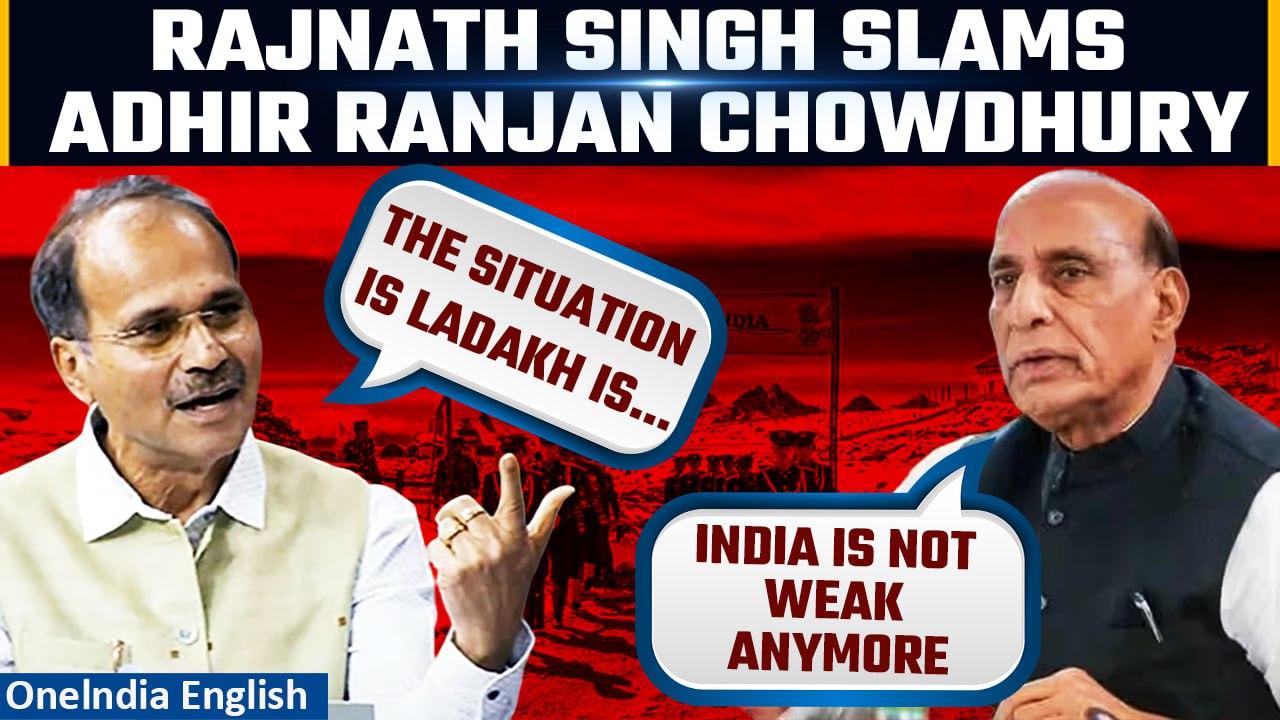 Adhir Ranjan vs Rajnath Singh on Ladakh | Defence Minister asserts India’s strength | Oneindia