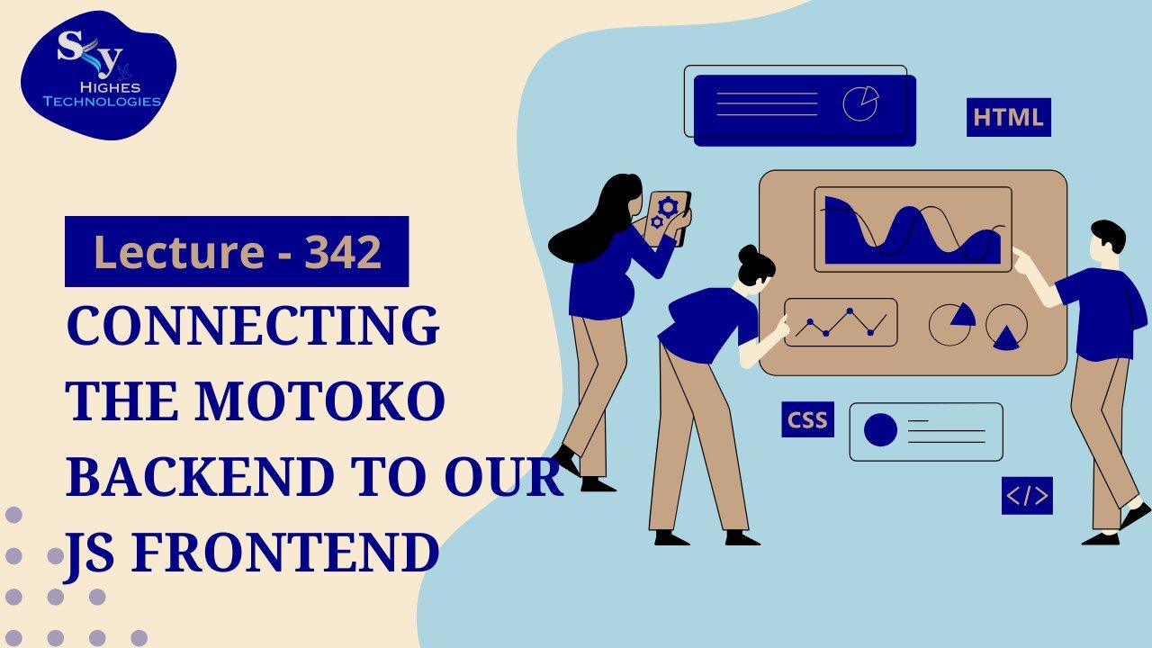 342. Connecting the Motoko Backend to our JS Frontend | Skyhighes | Web Development