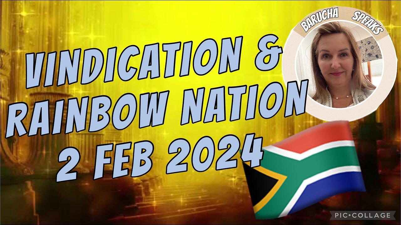 VINDICATION & RAINBOW NATION/ prophetic word /2 Feb 2024