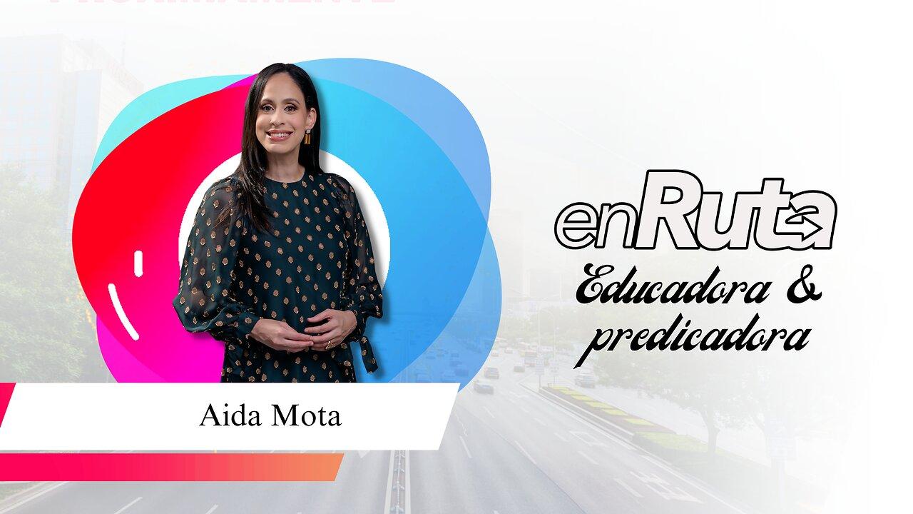Aida Mota - Educadora y predicadora de la palabra