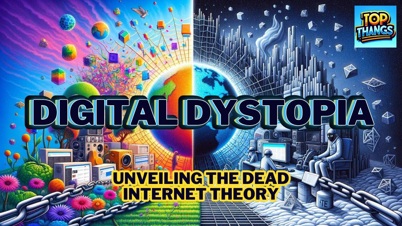 Digital Dystopia: Unveiling the Dead Internet Theory