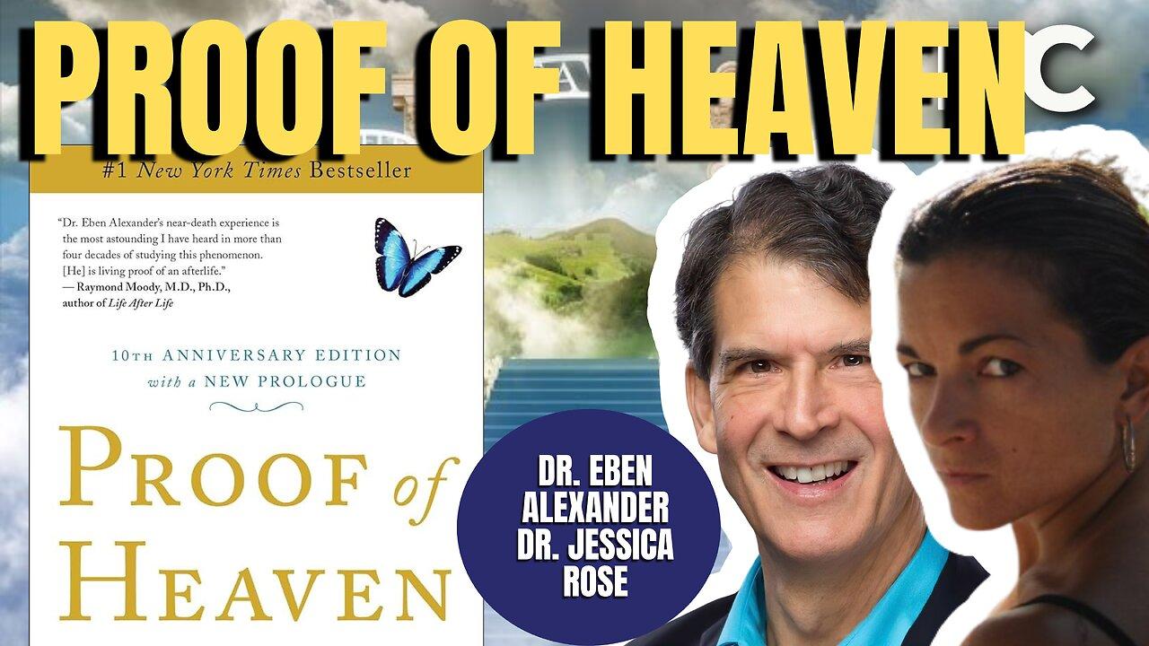 Proof of Heaven | Dr. Eben Alexander & Dr. Jessica Rose  (TPC #1,409)